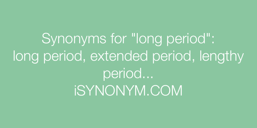 Synonyms long period