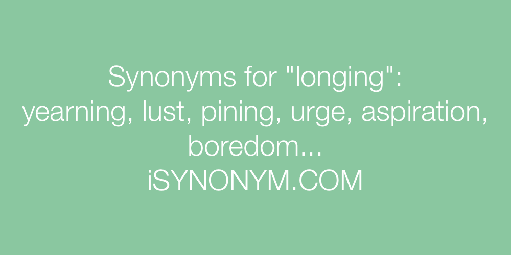 Synonyms longing