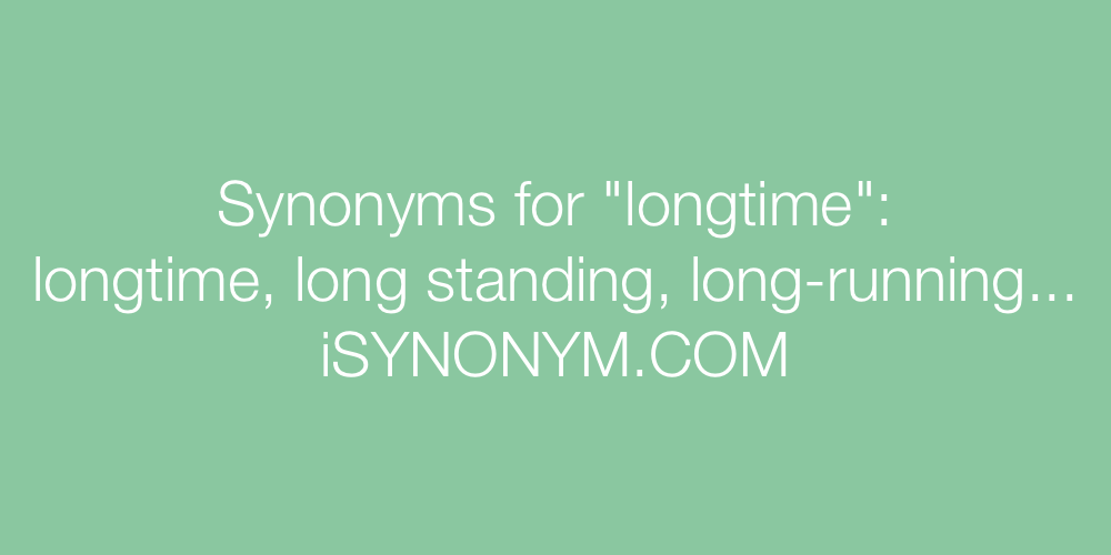 Synonyms longtime
