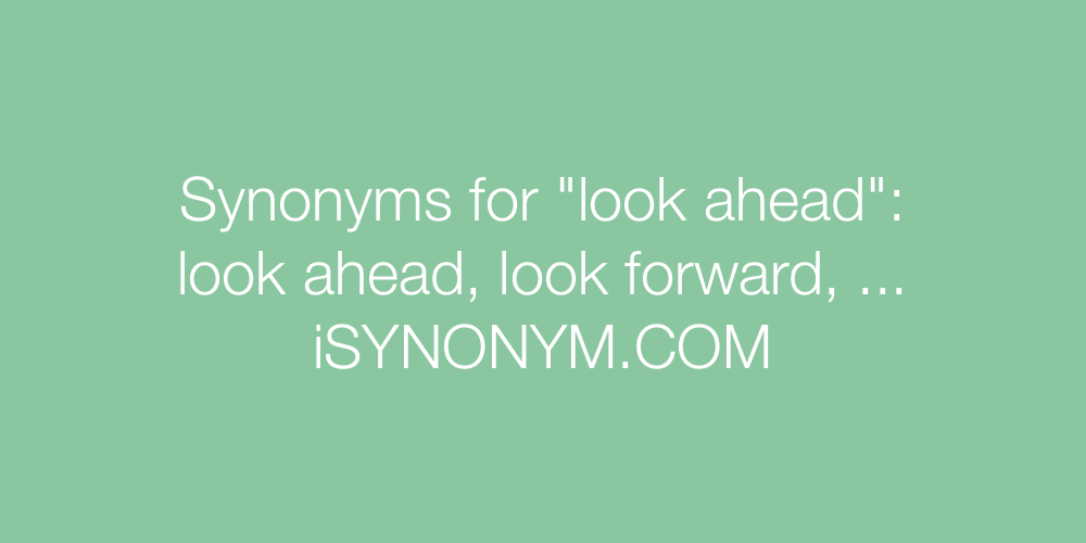 Synonyms look ahead