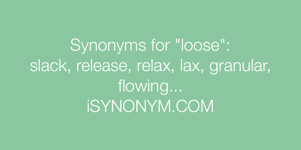 Synonyms loose