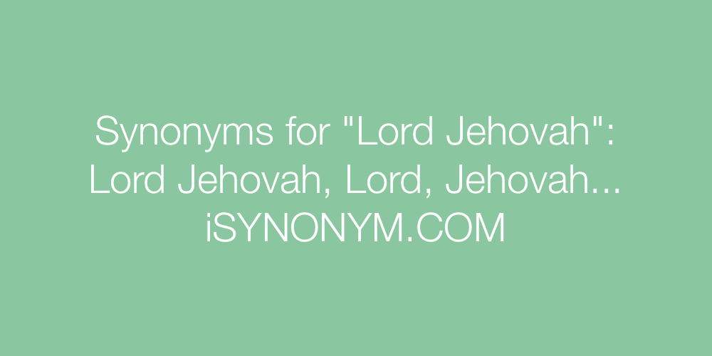 Synonyms Lord Jehovah
