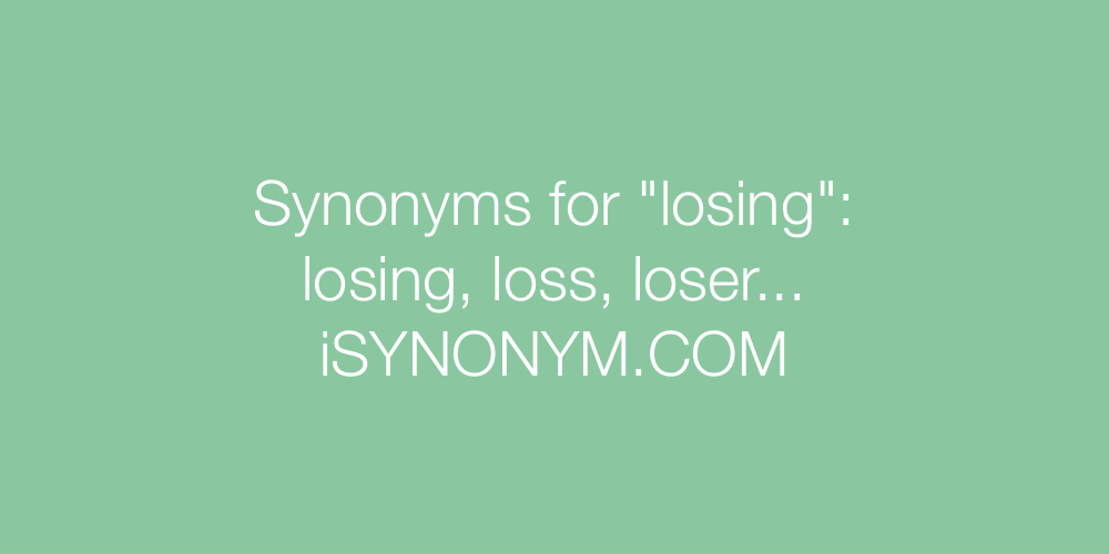Synonyms losing