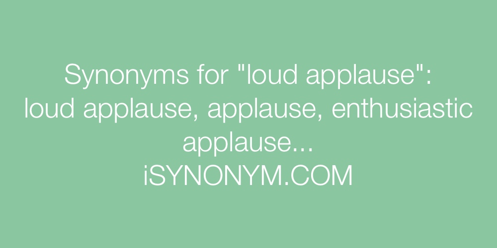 Synonyms loud applause