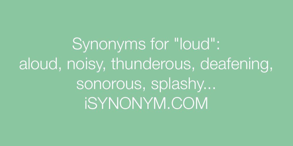 Synonyms loud