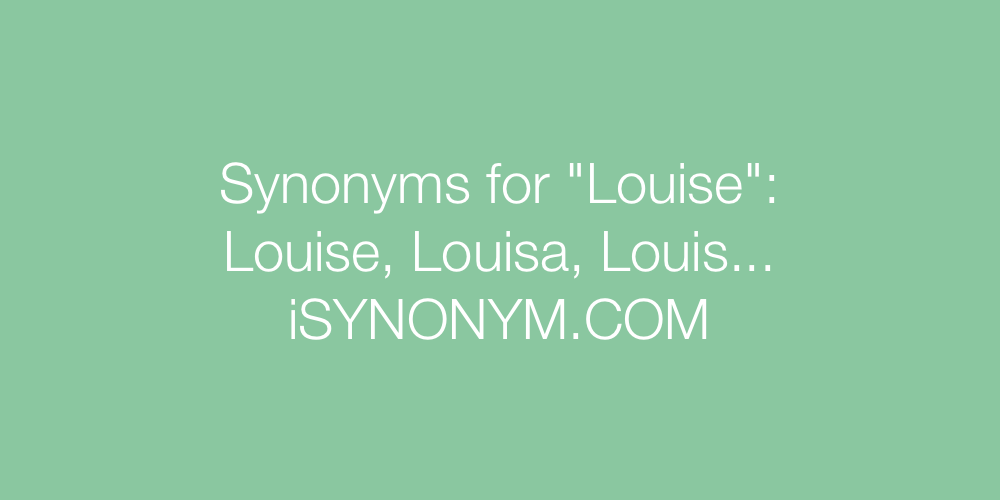Synonyms Louise
