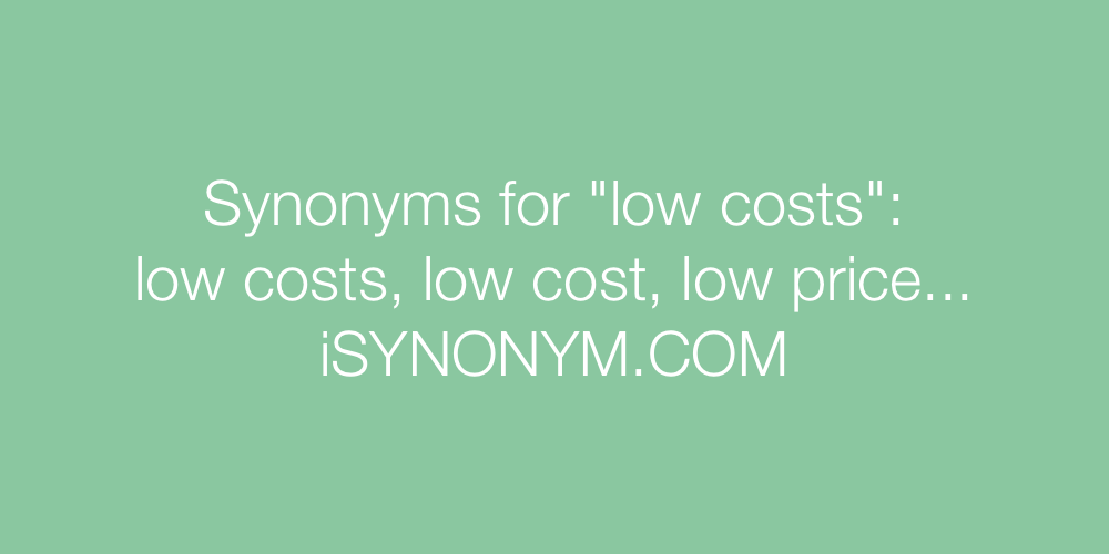 Synonyms low costs