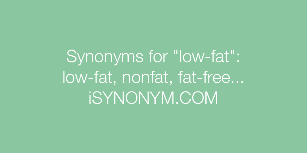Synonyms low-fat