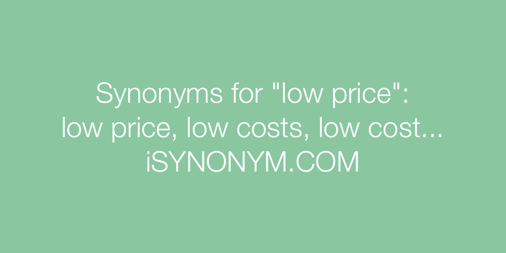 Synonyms low price