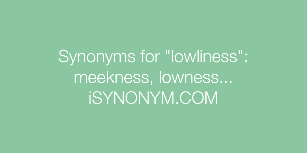 Synonyms lowliness