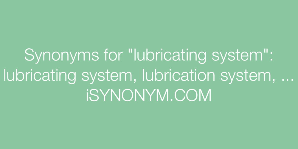 Synonyms lubricating system