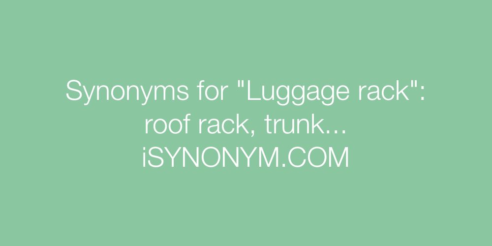 Synonyms Luggage rack