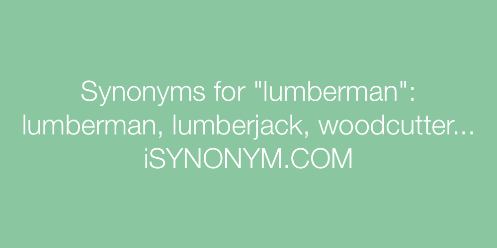Synonyms lumberman