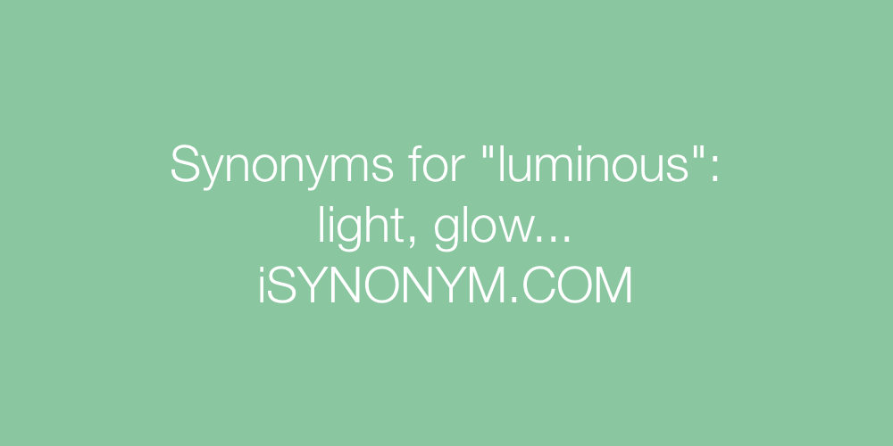 Synonyms luminous
