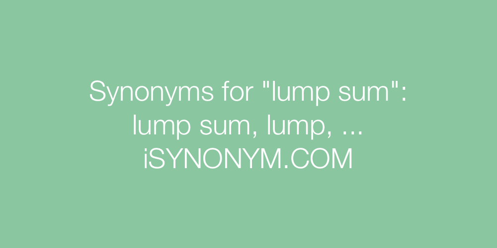 Synonyms lump sum