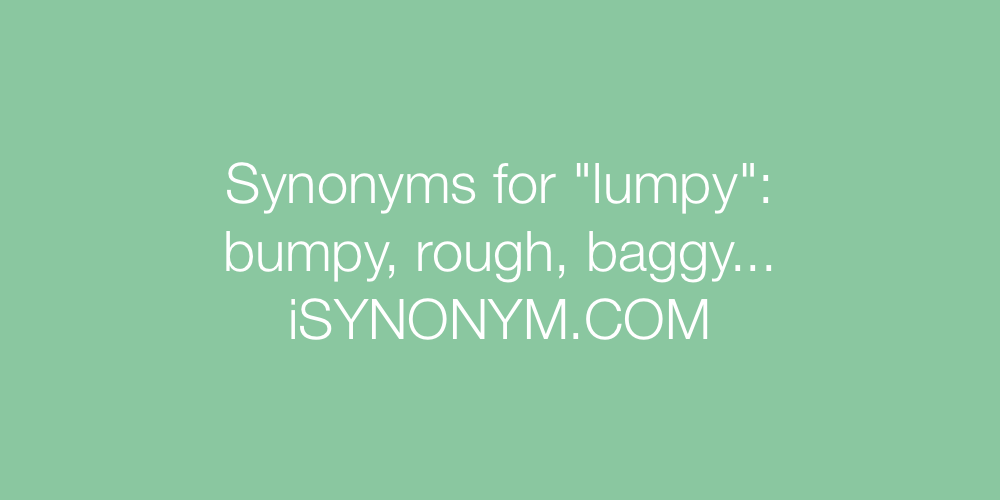 Synonyms lumpy
