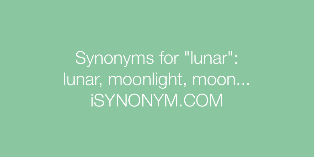 Synonyms lunar