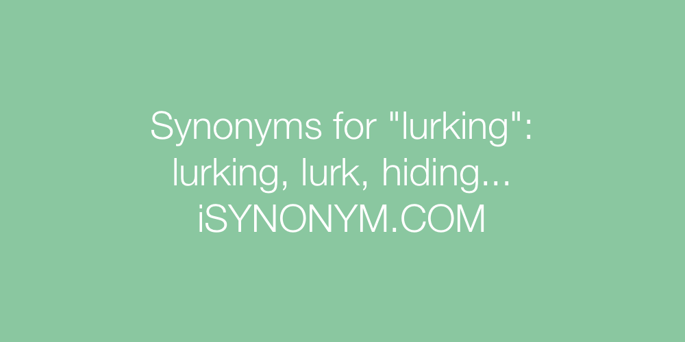 Synonyms lurking