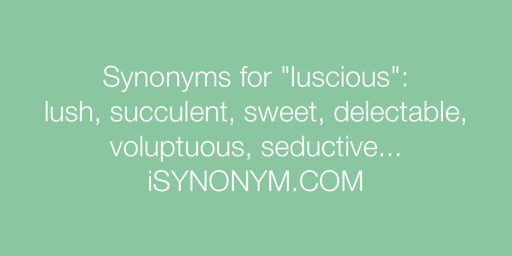 Synonyms luscious