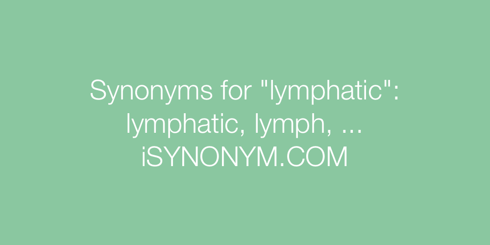 Synonyms lymphatic