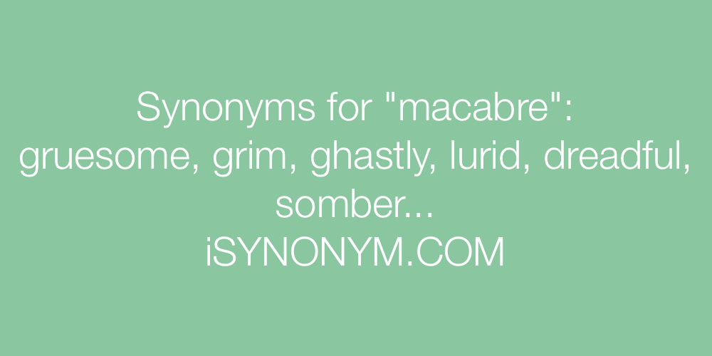 Synonyms macabre