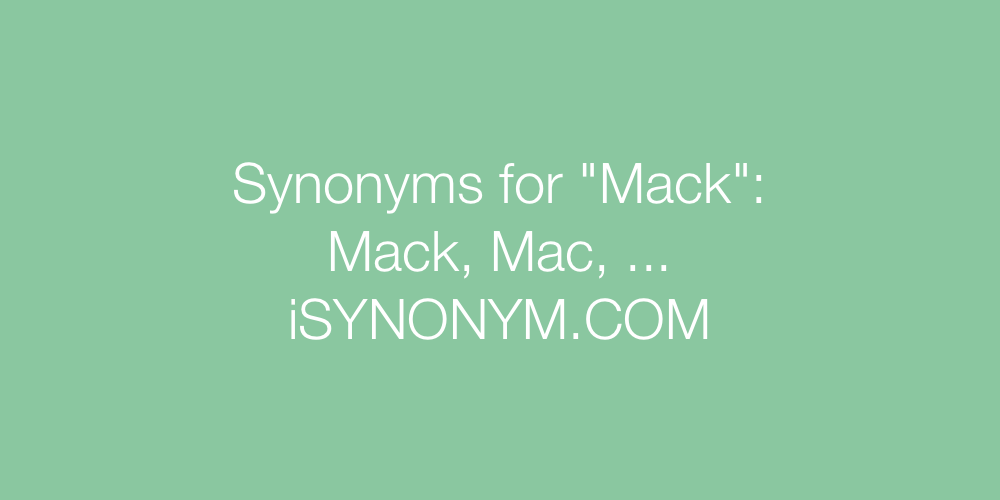 Synonyms Mack