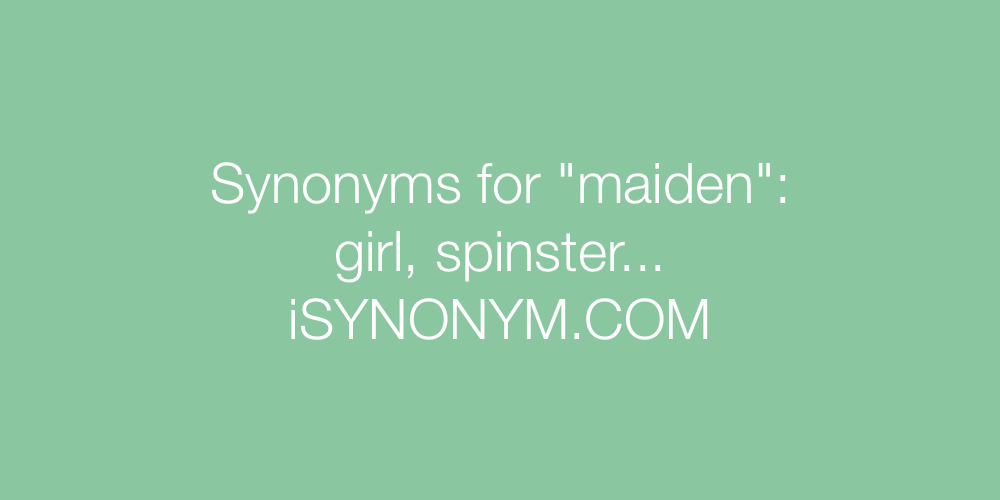 Synonyms maiden