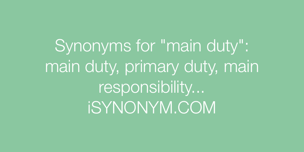 Synonyms main duty