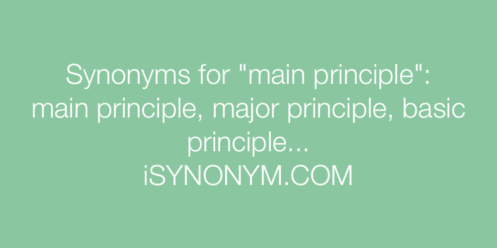 Synonyms main principle
