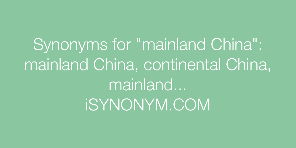 Synonyms mainland China