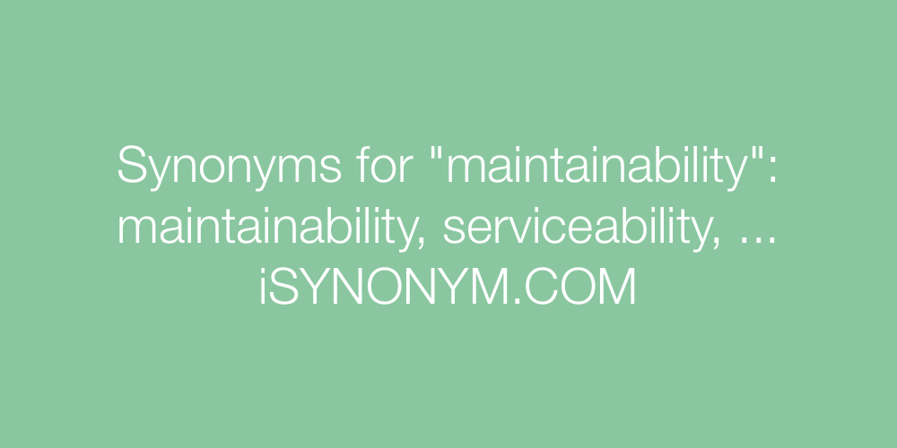 Synonyms maintainability