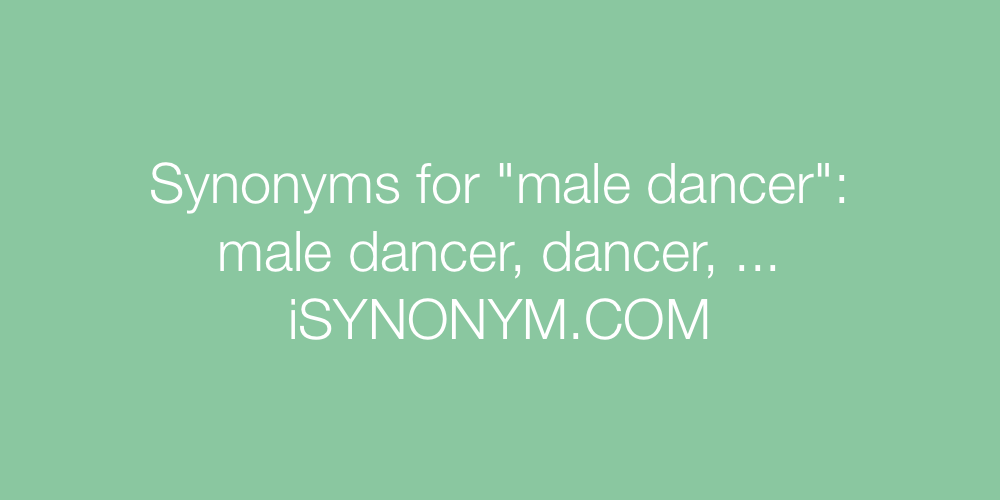 Synonyms male dancer