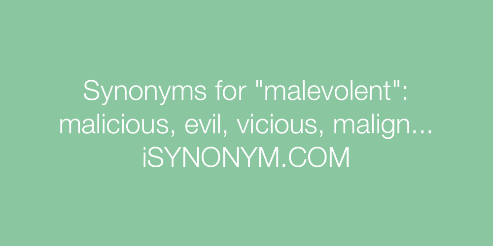 Synonyms malevolent