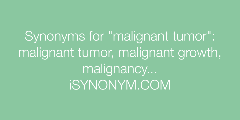 Synonyms malignant tumor