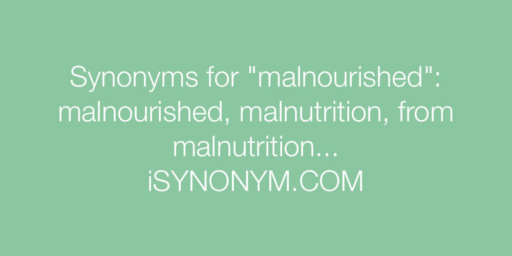 Synonyms malnourished