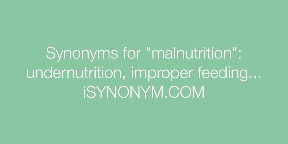Synonyms malnutrition