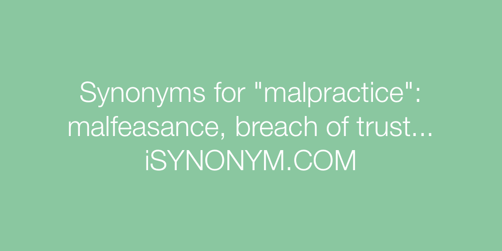 Synonyms malpractice
