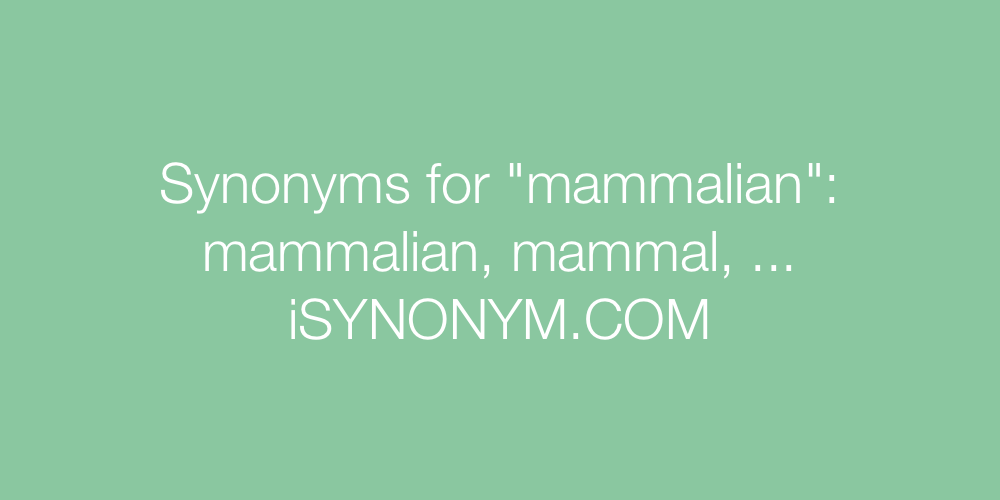 Synonyms mammalian