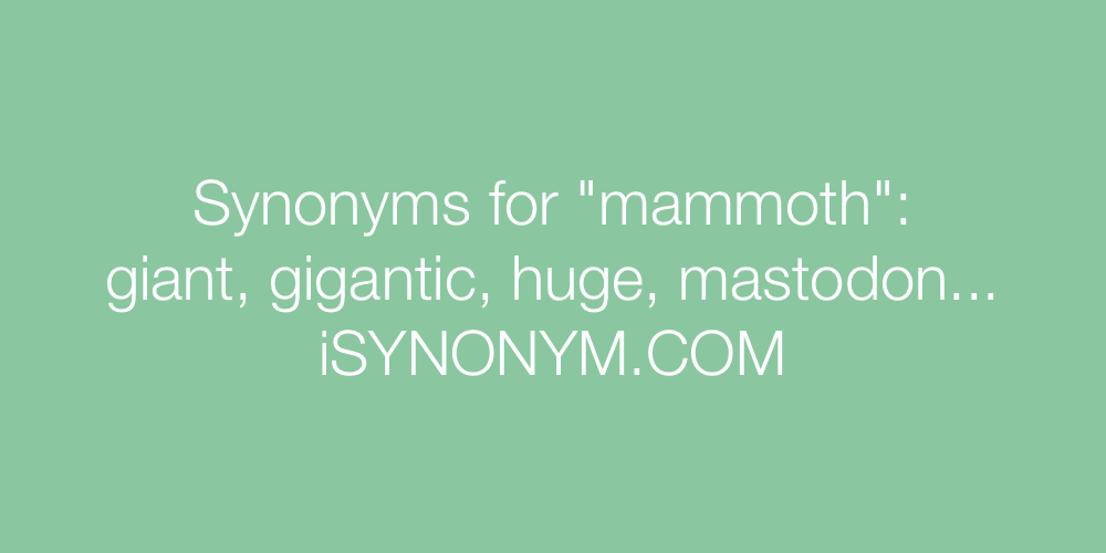 Synonyms mammoth