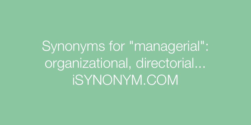 Synonyms managerial