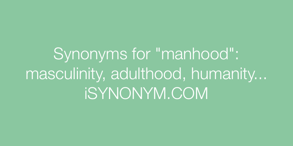 Synonyms manhood