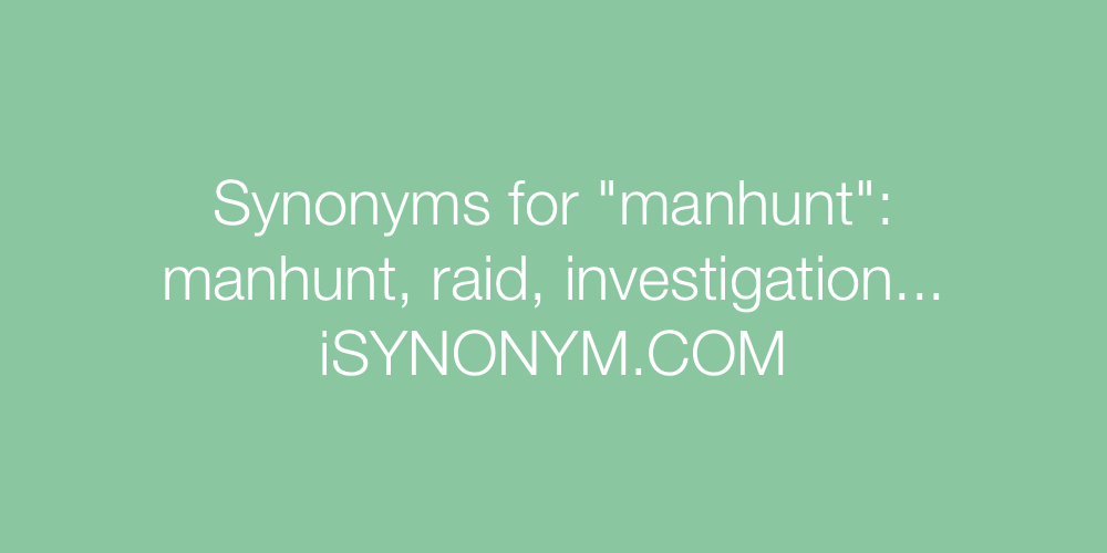 Synonyms manhunt
