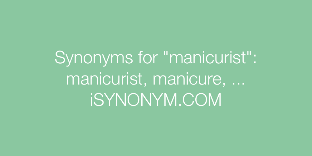 Synonyms manicurist