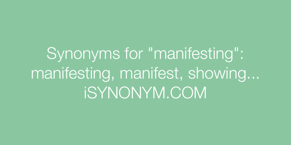 Synonyms manifesting
