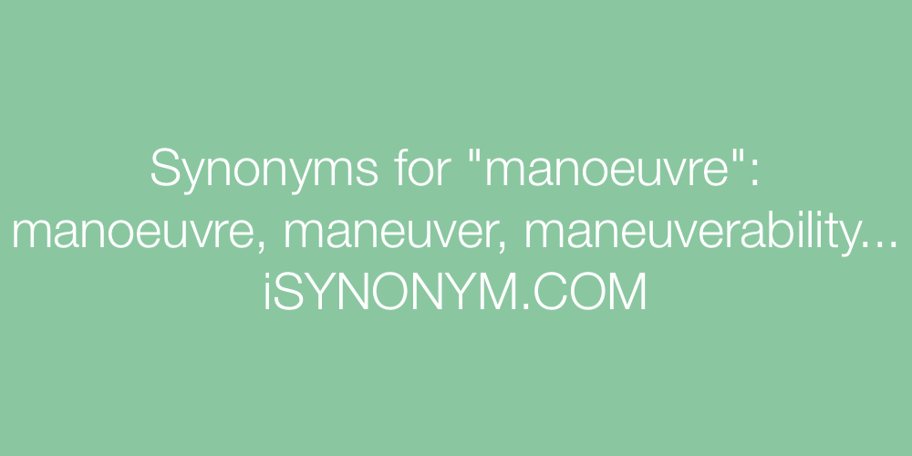 Synonyms manoeuvre