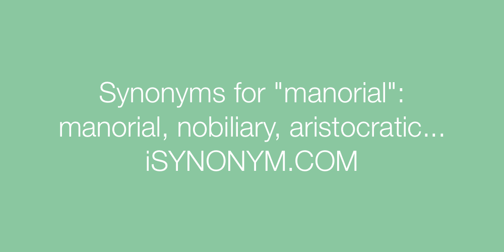 Synonyms manorial