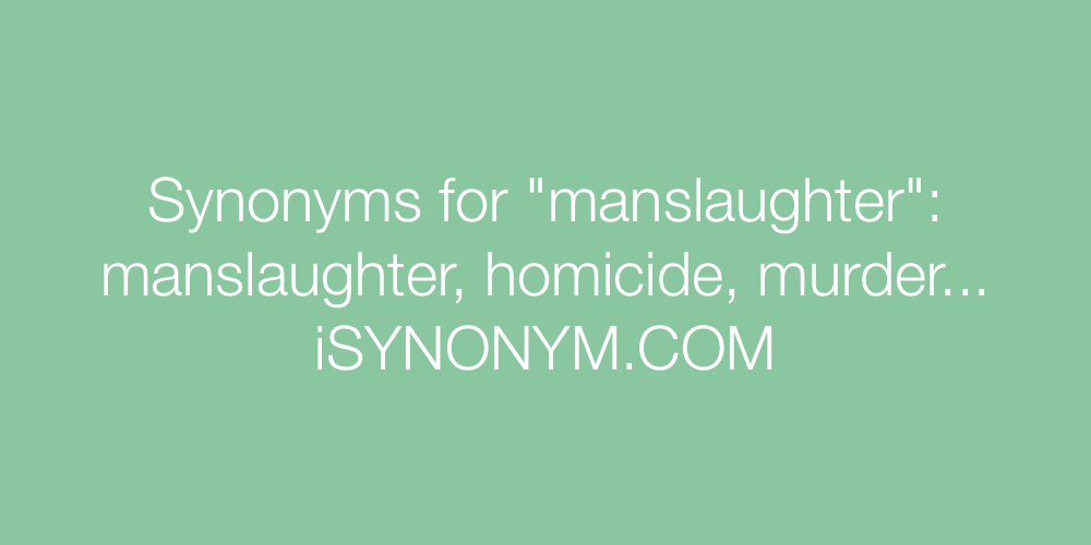 Synonyms manslaughter