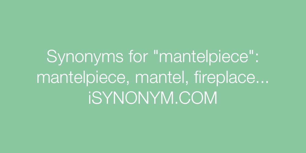 Synonyms mantelpiece