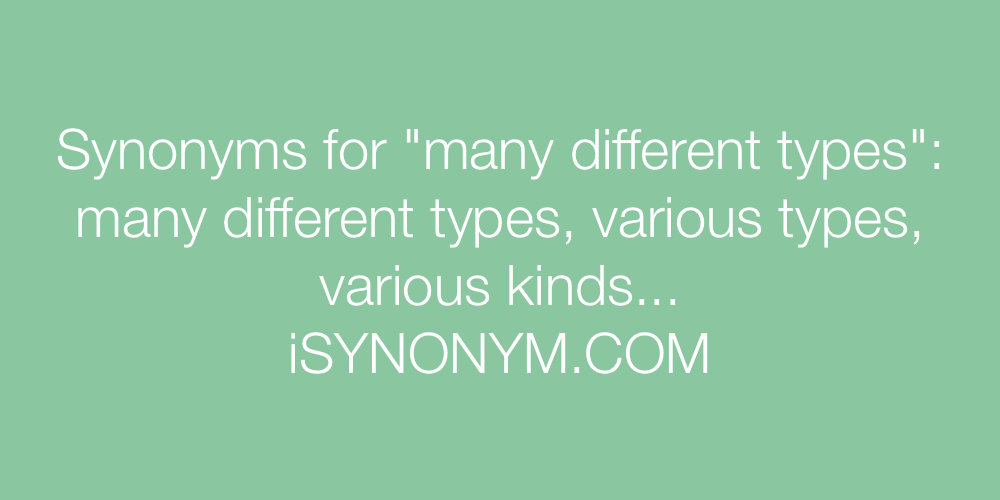Synonyms many different types