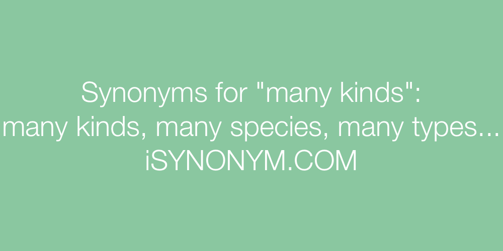 Synonyms many kinds